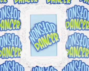 Nonstop Dancer Sticker