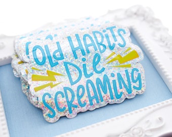 DISCONTINUED STYLE: Taylor Swift Old Habits Die Screaming Glitter Vinyl Sticker