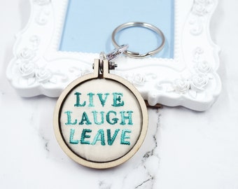 Embroidered Live Laugh Leave Keychains