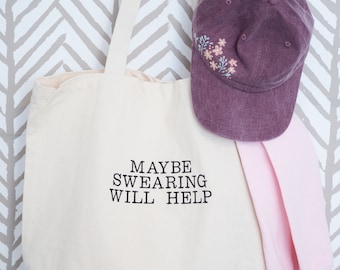 Embroidered Maybe Swearing Will help Canvas Tote Bag