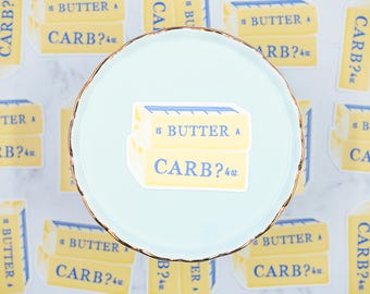 Is Butter a Carb? Sticker – Funny Mean Girls Quote, Y2K Movie Sticker, Glossy Vinyl Pop Culture Sticker for Laptops