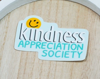 DISCONTINUED STYLE: Kindness Appreciate vinyl Sticker