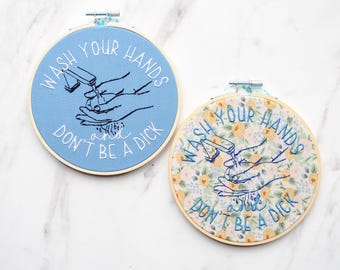 Wash Your Hands Embroidery – Funny Bathroom Decor, “Don’t Be a Dick” Handmade Wall Hoops (2 Fabric Options)