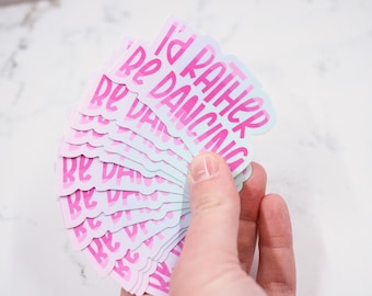 I'd Rather Be Dancing Sticker