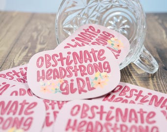 Obstinate Headstrong Girl Sticker // Jane Austen // Literature Stickers