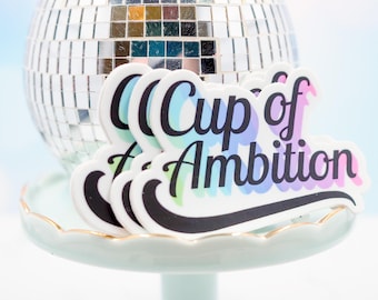 Cup of Ambition Sticker – 9 to 5 Inspired Vinyl Decal, Rainbow Holographic Style Sticker for Boss Babes, Hustlers & Dreamers