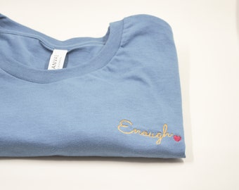 Enough Embroidered T-shirt