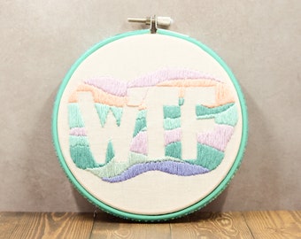 WTF Embroidery hoop wall decor, 5" hoop