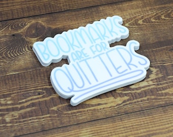Bookmarks are for Quitters Sticker