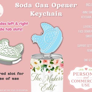 May include: A digital mockup of a soda can opener keychain in the shape of a hen. The keychain is light blue and is attached to a soda can with a floral design. The text on the can reads "The Makers Edit". The image also includes text that says "Instant Digital Download".