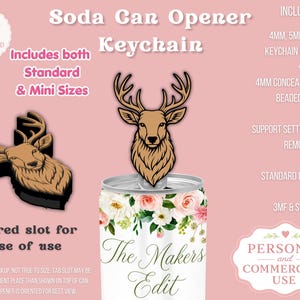 May include: A digital design for a soda can opener keychain featuring a deer head motif. The graphic includes text for standard and mini sizes, 4mm, 5mm, and 6mm ring sizes, a 4mm hole for a beaded chain, and mentions 3MF and STL file formats.