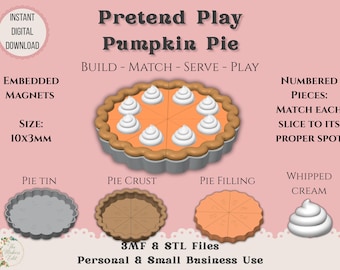 May include: A digital download for a pretend play pumpkin pie set featuring a pie tin, crust, filling, and whipped cream pieces. The design includes embedded magnets, numbered slices, and 10x3mm dimensions. Text reads: Pretend Play Pumpkin Pie.