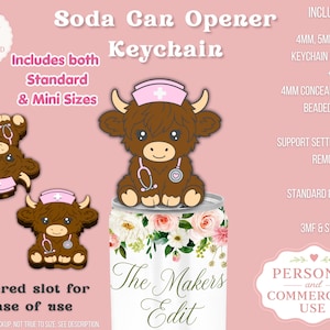 May include: A digital design for a soda can opener keychain featuring a brown highland cow wearing a pink nurse cap and stethoscope. The text includes Soda Can Opener Keychain, Includes both Standard & Mini Sizes, and 3MF & STL FILES.