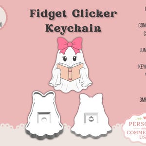 May include: A digital design for a Fidget Clicker Keychain featuring a white ghost character with a pink bow reading a book. The image includes text labels for a concealed bead chain slot, jump ring loop, keychain and desk versions, and 3MF and STL files.