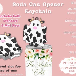 Può includere: Un mockup digitale di un portachiavi apri-lattina a forma di mucca. Il portachiavi è bianco con macchie nere e un naso rosa. Il testo "Soda Can Opener Keychain" è in alto. Include dimensioni standard e mini.