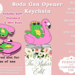 Puede incluir: Un llavero abridor de latas con un caimán verde con gafas de sol rosas en un flotador de flamenco rosa. El texto indica Soda Can Opener Keychain, Includes both Standard & Mini Sizes, tapered slot for ease of use, y detalles sobre tamaños de anillas de 4mm, 5mm y 6mm, un orificio de 4mm, ajustes de soporte, archivos 3mf y stl, y uso personal y comercial.