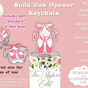 May include: A soda can opener keychain shaped like pink ballet slippers with ribbons. The design includes a tapered slot for opening cans, 4mm, 5mm, and 6mm ring sizes, and a 4mm hole for a beaded chain. Text includes Soda Can Opener Keychain.