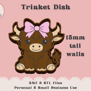May include: A brown cartoon Highland cow trinket dish design with a pink bow. The image includes the text "Trinket Dish" and "15mm tall walls". The image also includes the text "Instant Digital Download" and "3MF & STL Files Personal & Small Business Use".