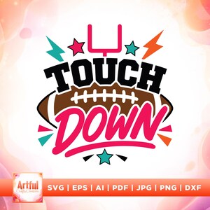 May include: A graphic design featuring the text TOUCH DOWN in black and pink letters. A brown football with white laces is centered behind the text. A pink goalpost, teal lightning bolts, orange lightning bolts, and teal stars surround it.