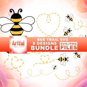 May include: A digital design bundle featuring bee-themed graphics. The image includes a large cartoon bee, several smaller bees, and dotted lines forming heart shapes. Text on an orange banner reads "BEE TRAIL SVG 9 DESIGNS SVG/PNG BUNDLE FILES."