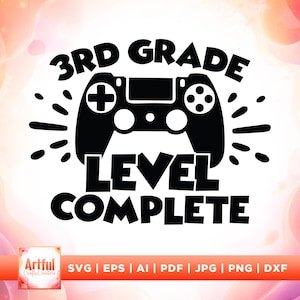 May include: Black and white graphic design featuring a video game controller with the text "3RD GRADE LEVEL COMPLETE". The design includes decorative bursts around the controller, suitable for a gamer.