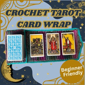 May include: A multicolored crochet tarot card wrap with teal trim, holding a deck of cards and three tarot cards: King of Pentacles, The Hierophant, and The Magician. The image features the text CROCHET TAROT CARD WRAP and Beginner Friendly.