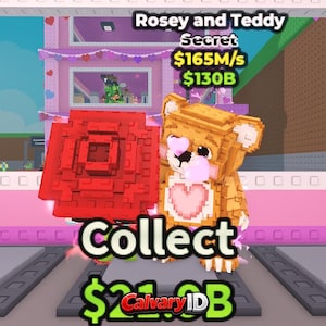 Puede incluir: Un personaje de rosa roja pixelado y en bloques se encuentra junto a un oso de peluche color canela con un corazón rosa en el pecho y ojos en forma de corazón. El texto "Rosey and Teddy", "Secret", "$165M/s", "$130B", "Collect" y "$21.9B" aparece.