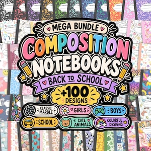 Puede incluir: Un gráfico digital que presenta el texto MEGA BUNDLE COMPOSITION NOTEBOOKS BACK TO SCHOOL +100 DESIGNS con iconos de lápices, estrellas y corazones. El fondo muestra un collage de varias portadas de cuadernos con diferentes diseños.