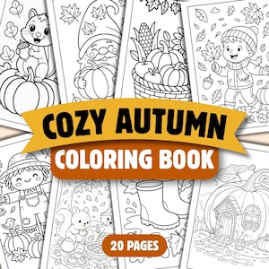 May include: A coloring book titled COZY AUTUMN COLORING BOOK with 20 PAGES, featuring black and white line art illustrations of a squirrel with an acorn, a gnome with a pumpkin, a harvest basket, a child with leaves, a scarecrow, and a pumpkin house.