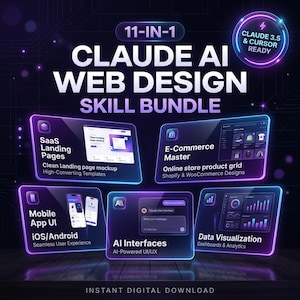 May include: An 11-in-1 Claude AI web design skill bundle featuring neon-bordered digital cards. Text includes 'Claude AI Web Design Skill Bundle', 'SaaS Landing Pages', 'E-Commerce Master', 'Mobile App UI', 'AI Interfaces', and 'Data Visualization'.