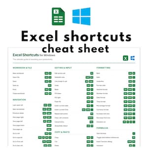 May include: A white Excel shortcuts cheat sheet for Windows featuring green icons and text. The document is organised into sections including Workbook & File, Navigation, Editing & Input, Copy & Paste, Formatting, and Formulas with keyboard commands.