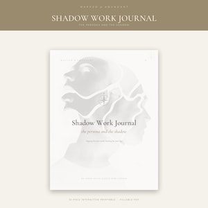 May include: A white journal titled "Shadow Work Journal" with the subtitle "the persona and the shadow." The cover features a watercolor illustration of two overlapping faces and a compass rose. The journal is a 32-page interactive printable.