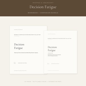 Puede incluir: Dos libros de trabajo digitales blancos titulados Decision Fatigue de la colección Burnout & Nervous System Recovery. El texto incluye Mapped & Abundant, Reducing Choice Overload and Rebuilding Decision Capacity y Repeatable Tools for Choice Overload.
