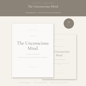 May include: Two digital workbooks titled The Unconscious Mind: An Excavation Workbook, featuring a clean white cover with black serif typography. The set includes 136 total pages across two fillable PDFs designed for print or digital use.