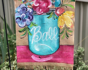 Handpainted Burlap Garden Flag ... Mason Jar