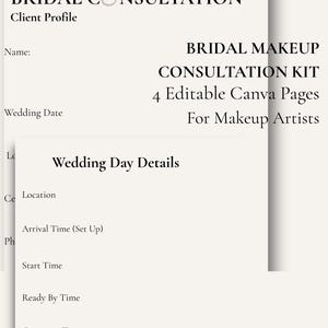 May include: A bridal makeup consultation kit featuring four editable Canva pages. The document includes a client profile with fields for name and wedding date, and a wedding day details section with location, arrival, start, ready, and ceremony times.