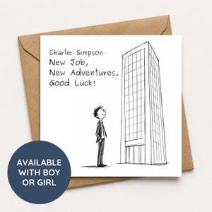 May include: A square greeting card with a brown envelope featuring a black and white line drawing of a person in a suit looking up at a tall office building. The text reads: Charlie Simpson New Job, New Adventures, Good Luck!