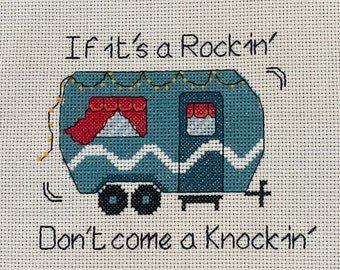 KIT - "If it's a Rockin' Don't come a Knockin'" -  Camping Counted Cross Stitch