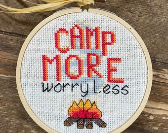 KIT - Camp More Worry Less - 4x4 - kits comes with hoop, fabric .. everything you need!  Counted Cross Stitch