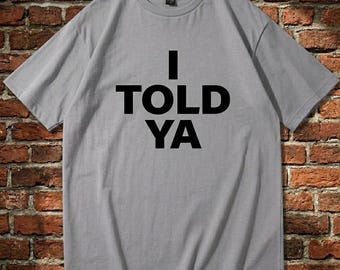 I Told Ya Shirt, Challengers Inspired T-Shirt, Zendaya Graphic Tee, Organic Heavyweight Cotton Streetwear