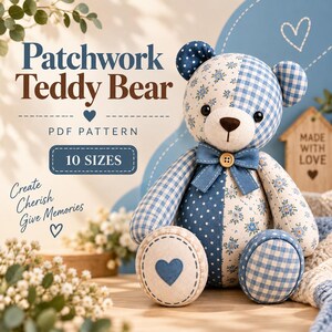 Memory Bear Sewing Pattern PDF, Teddy Bear Pattern, Keepsake Bear Pattern, Patchwork Bear, 10 Sizes