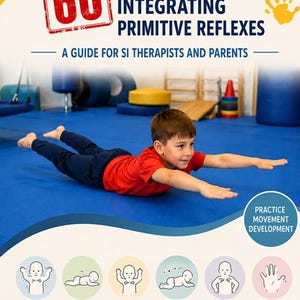 May include: A book cover titled 60 Exercises for Integrating Primitive Reflexes: A Guide for SI Therapists and Parents by Agnieszka Rogala, M.A. It features a child in a red shirt and dark pants performing a prone extension exercise on a blue mat.