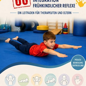 Peut inclure: Une couverture de livre intitulée 60 ÜBUNGEN ZUR INTEGRATION FRÜHKINDLICHER REFLEXE montrant un enfant en t-shirt rouge et pantalon sombre allongé sur un tapis bleu en extension ventrale. La couverture inclut six illustrations de réflexes.