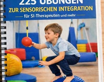 225 Übungen zur ensorischen Integration für Si Therapeuten und mehr