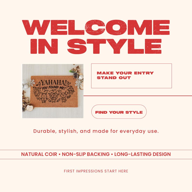 K&ouml;nnte beinhalten: Eine rechteckige Kokos-Fu&szlig;matte mit dem Text "YAHAHA! YOU FOUND ME!" in Schwarz. Die Matte hat einen dekorativen Rand mit Cartoon-Figuren. Die Worte "WELCOME IN STYLE" stehen oben in Rot. Der Text "FIND YOUR STYLE" ist ebenfalls sichtbar.