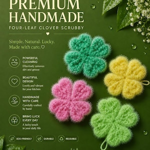 May include: Four handmade clover-shaped scrubbies in green, pink, and yellow. The image features the text "PREMIUM HANDMADE FOUR-LEAF CLOVER SCRUBBY" and "Spark Sponge" on a green background. The scrubbies are eco-friendly, durable, and reusable.