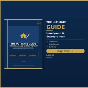 May include: A navy blue book cover with gold text that reads "THE ULTIMATE GUIDE Handyman & Entrepreneur." The cover features a gold house icon and the text "Build the Business, Keep the Money, Live on Your Terms."