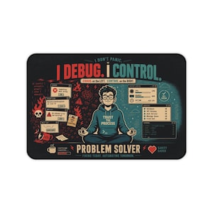 I Debug I Control problem solver desk mat | Programmer Workspace Mouse Pad