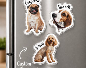 May include: Three custom acrylic magnets featuring illustrations of a pug named Cooper, a beagle named Noah, and a poodle named Bella. Each magnet includes the pet's name and a paw print icon. The text Custom with your pet is visible.