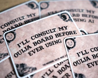 I'll Consult My Ouija Board Before Ever Using AI Sticker | Witch Board